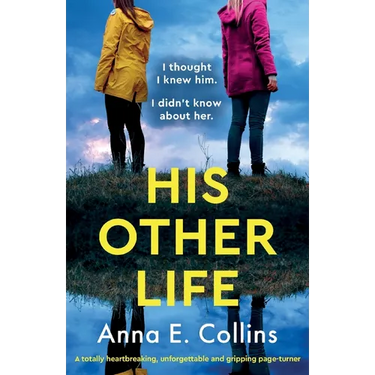 His Other Life: A totally heartbreaking, unforgettable and gripping page-turner