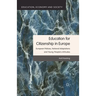 Education for Citizenship in Europe: European Policies, National Adaptations and Young People's Attitudes