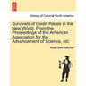 Survivals of Dwarf Races in the New World. from the Proceedings of the American Association for the Advancement of Science, Etc