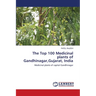 The Top 100 Medicinal plants of Gandhinagar, Gujarat, India