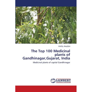 The Top 100 Medicinal plants of Gandhinagar, Gujarat, India