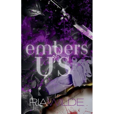 Embers of Us: A Standalone Dark Romance