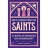 Daily Lessons from the Saints: 52 Weeks of Inspiration and Encouragement