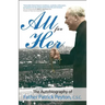 All for Her: The Autobiography of Father Patrick Peyton, C.S.C.