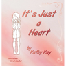 It's Just a Heart