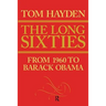 Long Sixties: From 1960 to Barack Obama