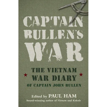 Captain Bullens War the Vietnam War Diar