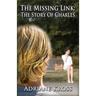 The Missing Link: The Story of Charles