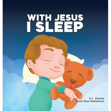 With Jesus I Sleep: A Christian children's book on rest and trust, featuring Bible stories and prayers for kids in homeschool, Sunday School, and pres