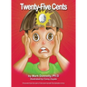 Twenty-Five Cents
