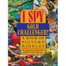 I Spy Gold Challenger: A Book of Picture Riddles