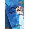 Spiritual Medicine: Thinking, feeling and willing (Black & White Version)