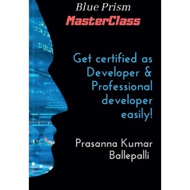 Blue Prism MasterClass: Developer & Professional Developer