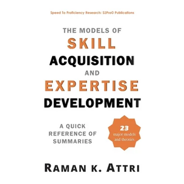 The Models of Skill Acquisition and Expertise Development: A Quick Reference of Summaries
