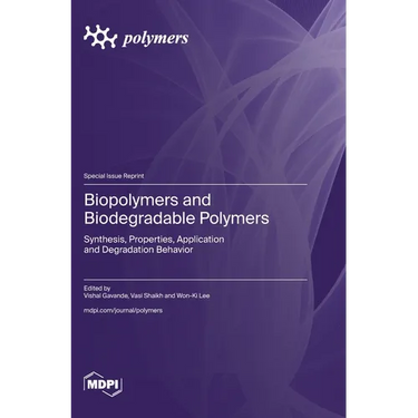 Biopolymers and Biodegradable Polymers: Synthesis, Properties, Application and Degradation Behavior