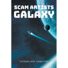 Scam Artists of the Galaxy
