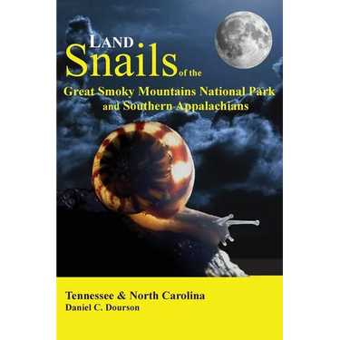 Land Snails of the Great Smoky Mountains and the Southern Appalachians