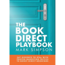 The Book Direct Playbook: Say Goodbye to OTAs with Proven Marketing Tactics to Boost Direct Bookings