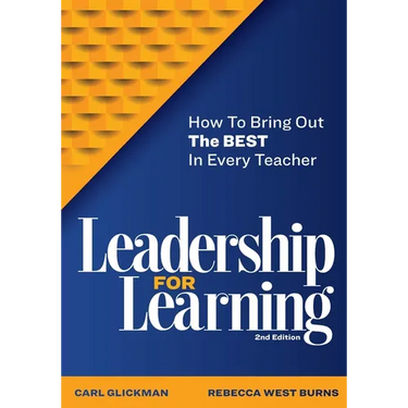 Leadership for Learning: How to Bring Out the Best in Every Teacher