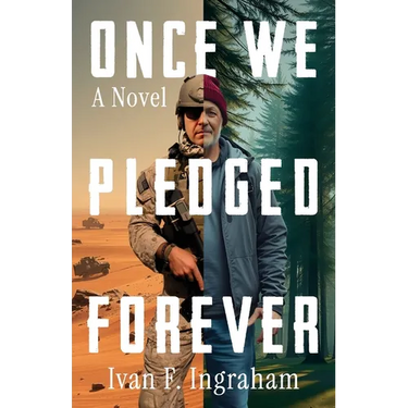 Once We Pledged Forever: A Novel of Combat, Marines and the War Within