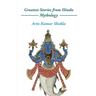 Greatest Stories from Hindu Mythology