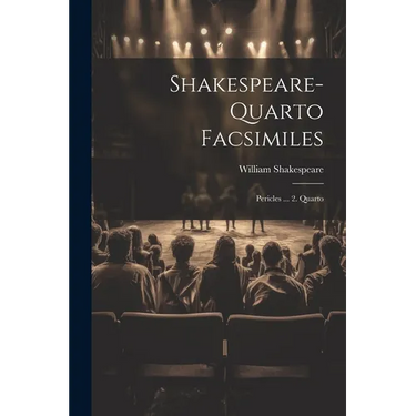 Shakespeare-quarto Facsimiles: Pericles ... 2. Quarto