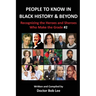 People to Know in Black History & Beyond: Recognizing the Heroes and Sheroes Who Make the Grade - Volume 2