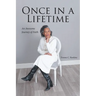 Once in a Lifetime: An Awesome Journey of Faith
