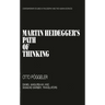 Martin Heidegger's Path of Thinking