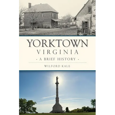 Yorktown, Virginia: A Brief History
