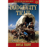 Dodge City Trail: Tales of the Old Wild West - Book 14