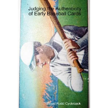Judging the Authenticity of Early Baseball Cards