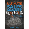 The Ultimate Sales Manager Playbook: Becoming a Successful Sales Leader
