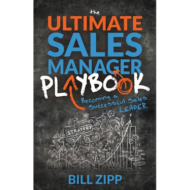 The Ultimate Sales Manager Playbook: Becoming a Successful Sales Leader