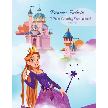 Princess Palette: A Royal Coloring Enchantment