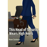 This Head of Security Wears High Heels