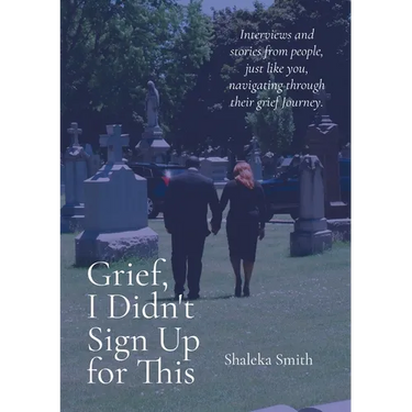 Grief, I Didn't Sign Up for This