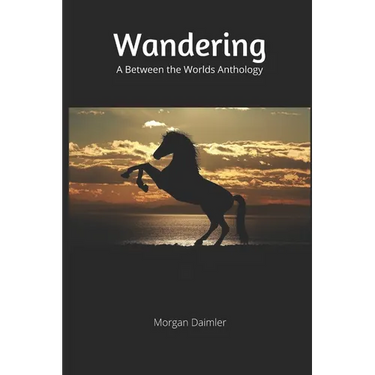Wandering: A Between the Worlds Anthology