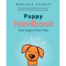 Puppy Handbook: Your Dog's First Year: Easy-to-read Dog Training Book