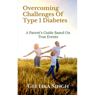 Overcoming Challenges of Type 1 Diabetes: A Parent's Guide Based on True Events