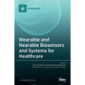 Wearable and Nearable Biosensors and Systems for Healthcare