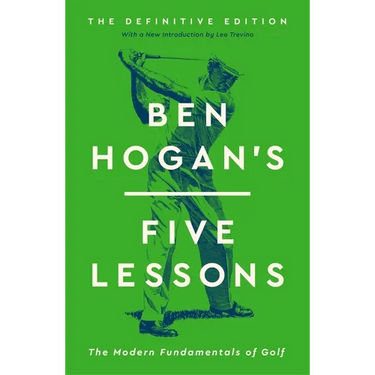Ben Hogan's Five Lessons: The Modern Fundamentals of Golf