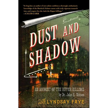 Dust and Shadow: An Account of the Ripper Killings
