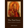 The Paul Story: Musings for Meditation and Application