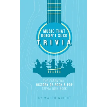 The Essential History of Rock & Pop Trivia Quiz Book