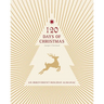 120 Days of Christmas: An Irreverent Holiday Almanac