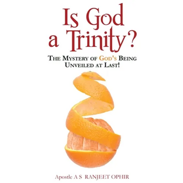 Is God a Trinity?: The Mystery of God's Being Unveiled at Last!