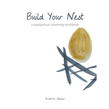 Build Your Nest: a postpartum planning workbook