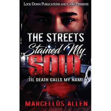 The Streets Stained My Soul: 'Til Death Calls My Name
