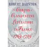 The Corpus of Clandestine Literature in France, 1769-1789